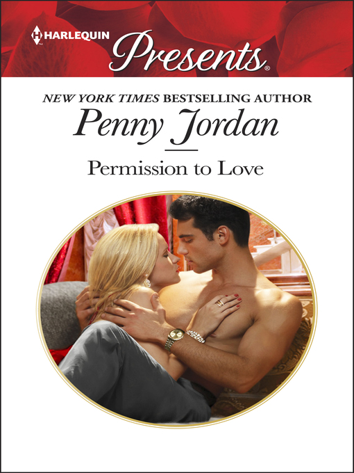 Title details for PERMISSION TO LOVE by Penny Jordan - Available